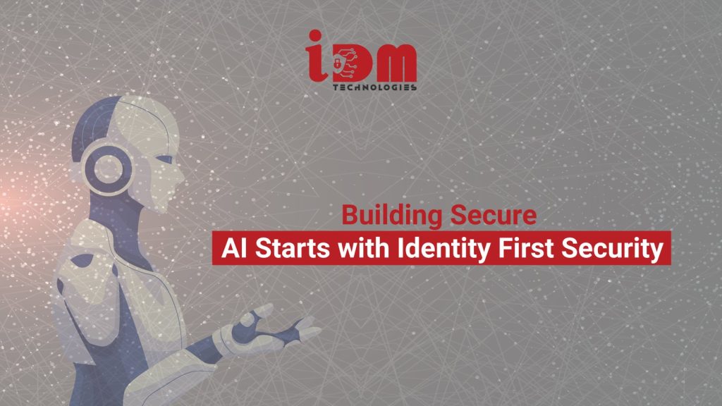 AI starts with identity first security