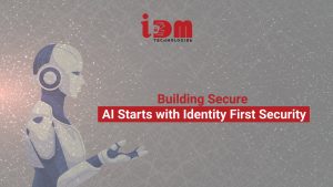 AI starts with identity first security